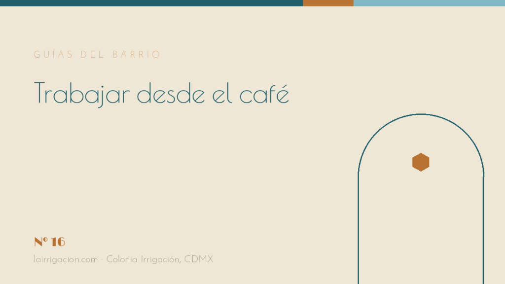 Trabajar desde el café: la guía del home office fuera de casa
