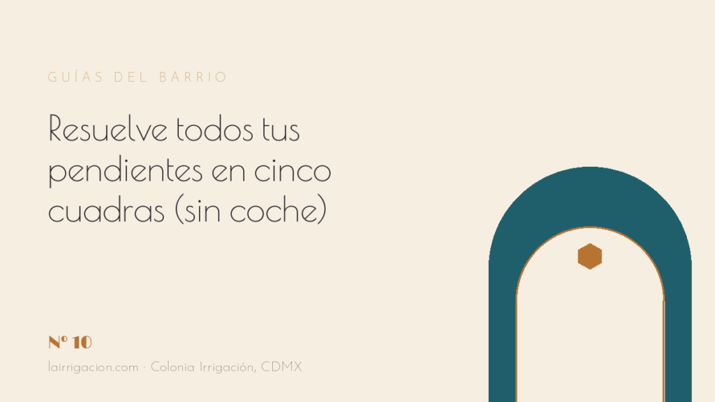 Resuelve todos tus pendientes en cinco cuadras (sin coche)
